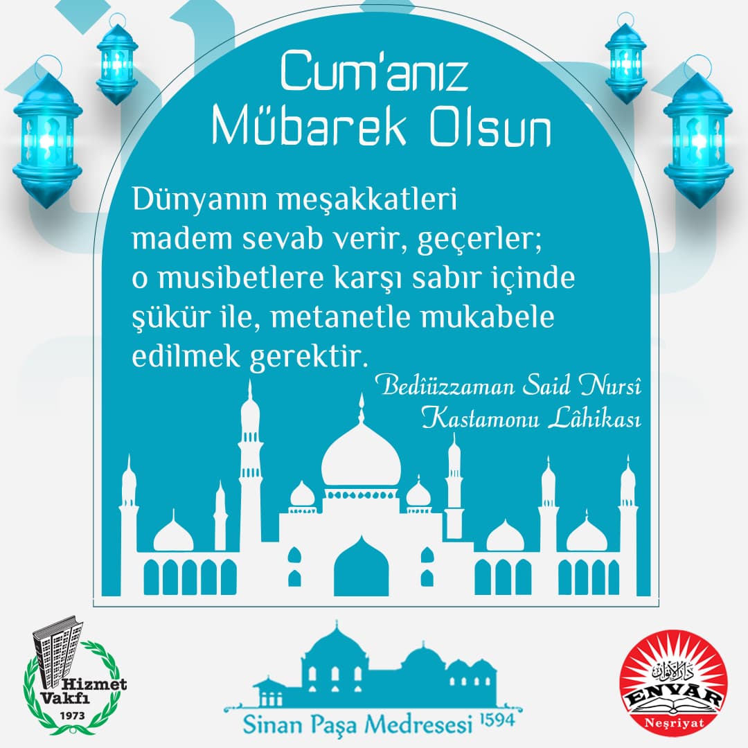 Dünyanın meşakkatleri madem sevab verir, geçerler; o musibetlere karşı sabır içinde şükür ile, metanetle mukabele edilmek gerektir.
