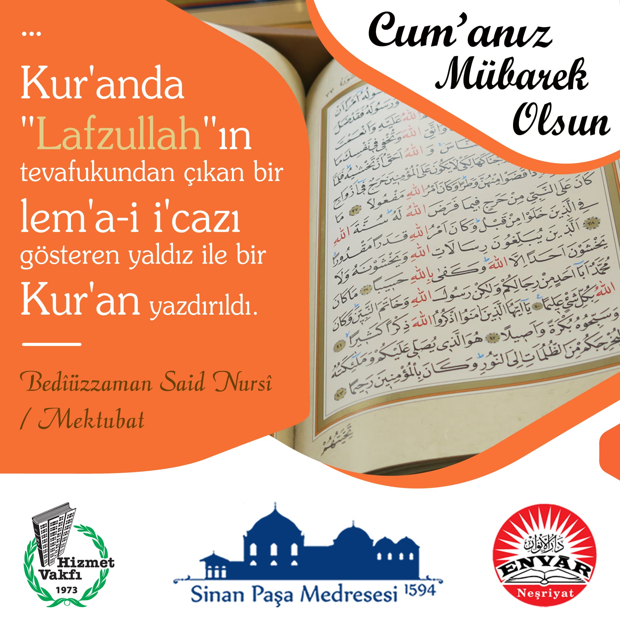 …Kur'anda "Lafzullah"ın tevafukundan çıkan bir lem'a-i i'cazı gösteren yaldız ile bir Kur'an yazdırıldı.