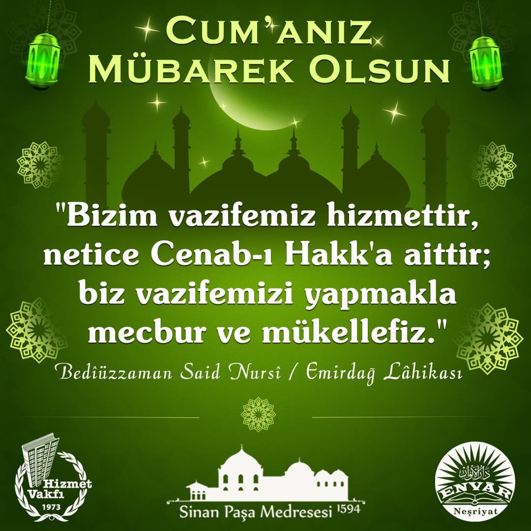 Bizim vazifemiz hizmettir, netice Cenab-ı Hakk'a aittir; biz vazifemizi yapmakla mecbur ve mükellefiz.